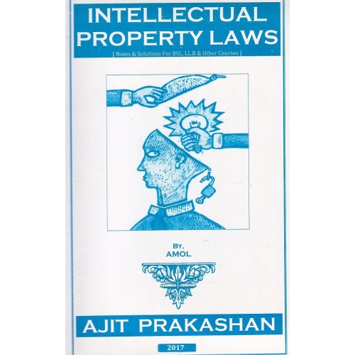 Ajit Prakashan's Intellectual Property Laws [IPR] Notes for BSL & LL.B by Adv. Sudhir J. Birje